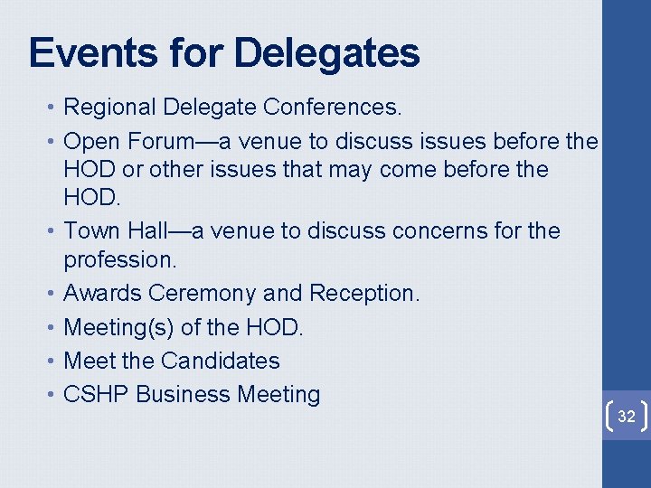 Events for Delegates • Regional Delegate Conferences. • Open Forum—a venue to discuss issues Events for Delegates • Regional Delegate Conferences. • Open Forum—a venue to discuss issues