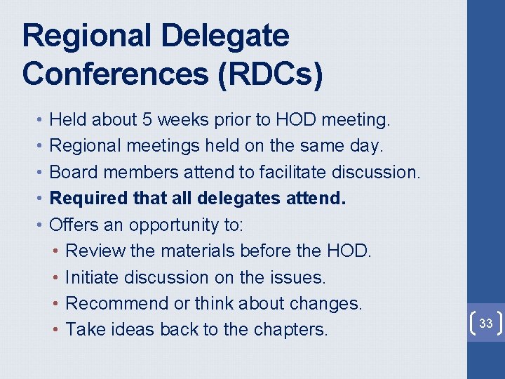 Regional Delegate Conferences (RDCs) • • • Held about 5 weeks prior to HOD Regional Delegate Conferences (RDCs) • • • Held about 5 weeks prior to HOD