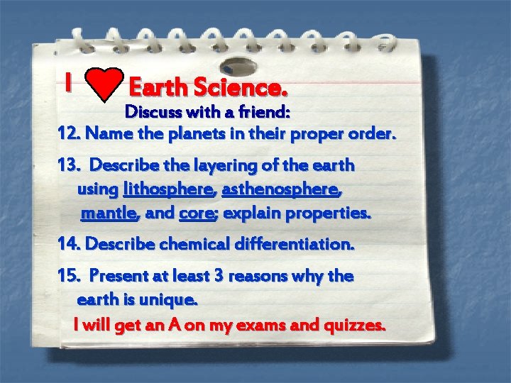 I Earth Science. Discuss with a friend: 12. Name the planets in their proper I Earth Science. Discuss with a friend: 12. Name the planets in their proper