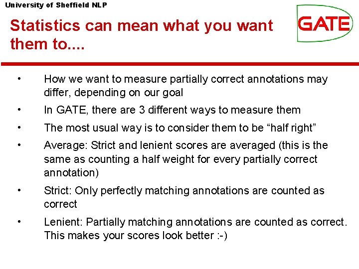 University of Sheffield NLP Statistics can mean what you want them to. . • University of Sheffield NLP Statistics can mean what you want them to. . •