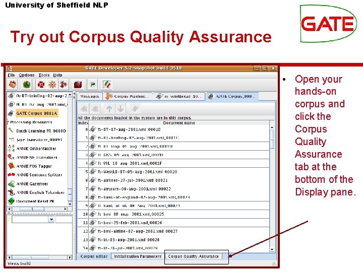 University of Sheffield NLP Try out Corpus Quality Assurance • Open your hands-on corpus University of Sheffield NLP Try out Corpus Quality Assurance • Open your hands-on corpus
