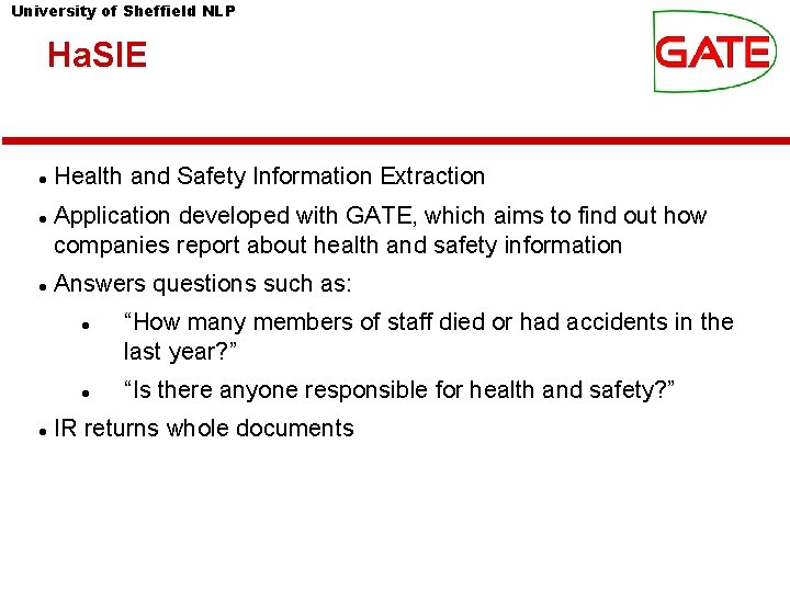 University of Sheffield NLP Ha. SIE Health and Safety Information Extraction Application developed with University of Sheffield NLP Ha. SIE Health and Safety Information Extraction Application developed with