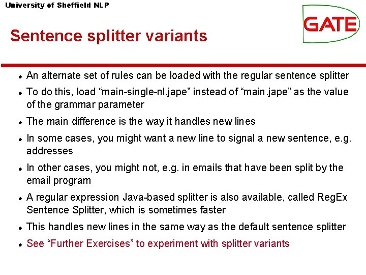 University of Sheffield NLP Sentence splitter variants An alternate set of rules can be University of Sheffield NLP Sentence splitter variants An alternate set of rules can be