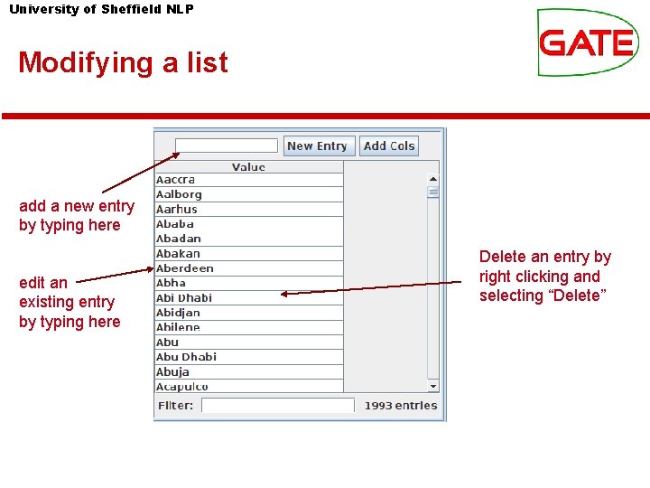 University of Sheffield NLP Modifying a list add a new entry by typing here University of Sheffield NLP Modifying a list add a new entry by typing here