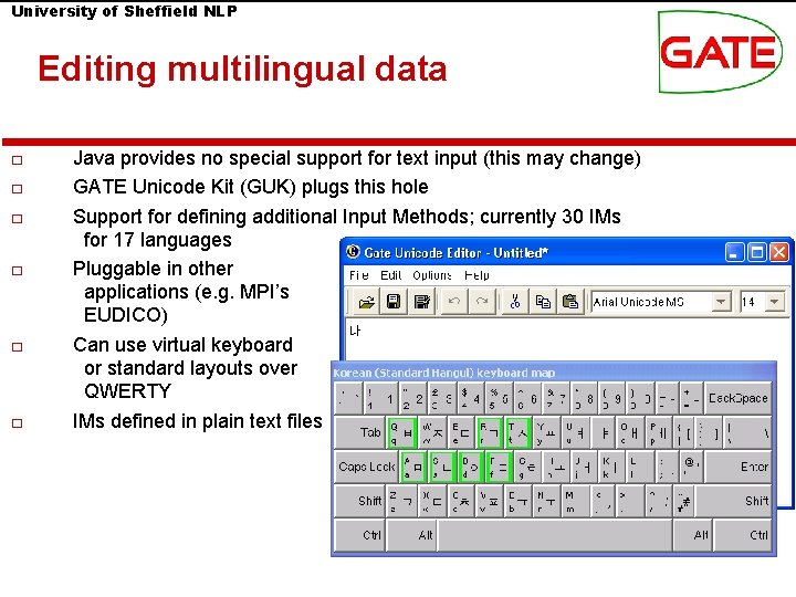 University of Sheffield NLP Editing multilingual data □ □ □ Java provides no special University of Sheffield NLP Editing multilingual data □ □ □ Java provides no special