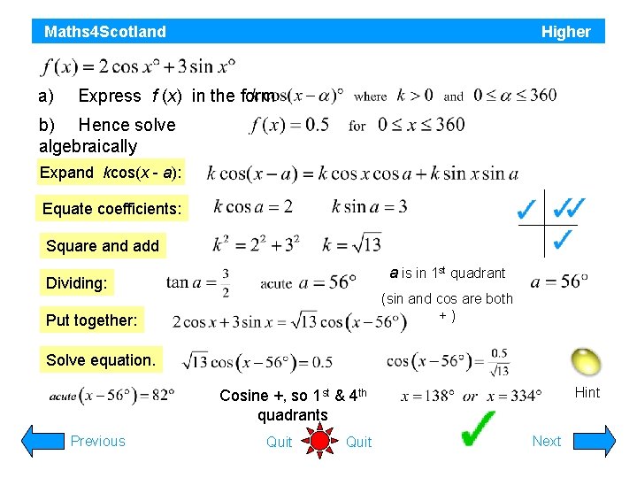 Maths 4 Scotland a) Higher Express f (x) in the form b) Hence solve