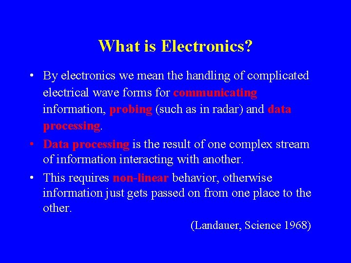 What is Electronics? • By electronics we mean the handling of complicated electrical wave