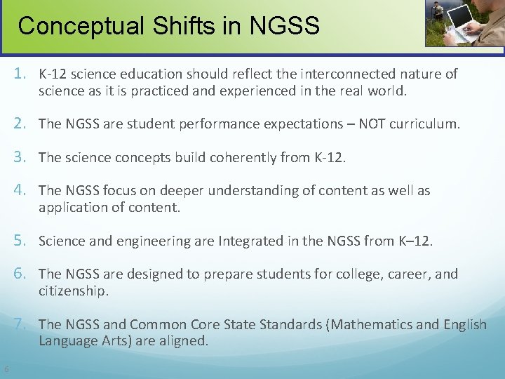 Conceptual Shifts in NGSS 1. K-12 science education should reflect the interconnected nature of