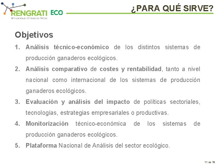 ¿PARA QUÉ SIRVE? ECO Objetivos 1. Análisis técnico-económico de los distintos sistemas de producción