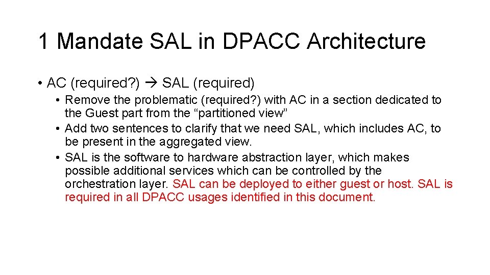 1 Mandate SAL in DPACC Architecture • AC (required? ) SAL (required) • Remove