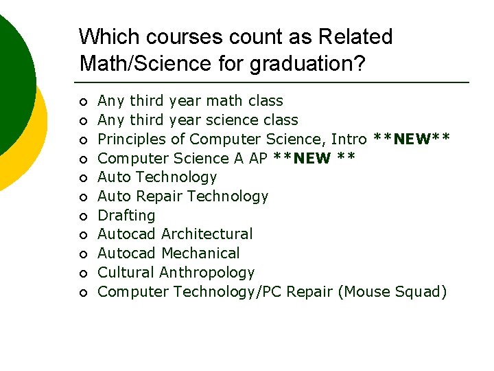 Which courses count as Related Math/Science for graduation? ¡ ¡ ¡ Any third year