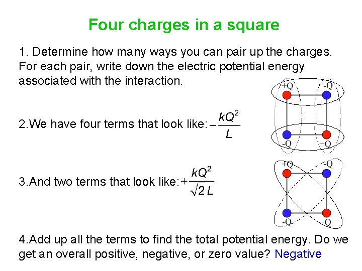 Four charges in a square 1. Determine how many ways you can pair up