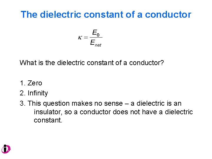 The dielectric constant of a conductor What is the dielectric constant of a conductor?