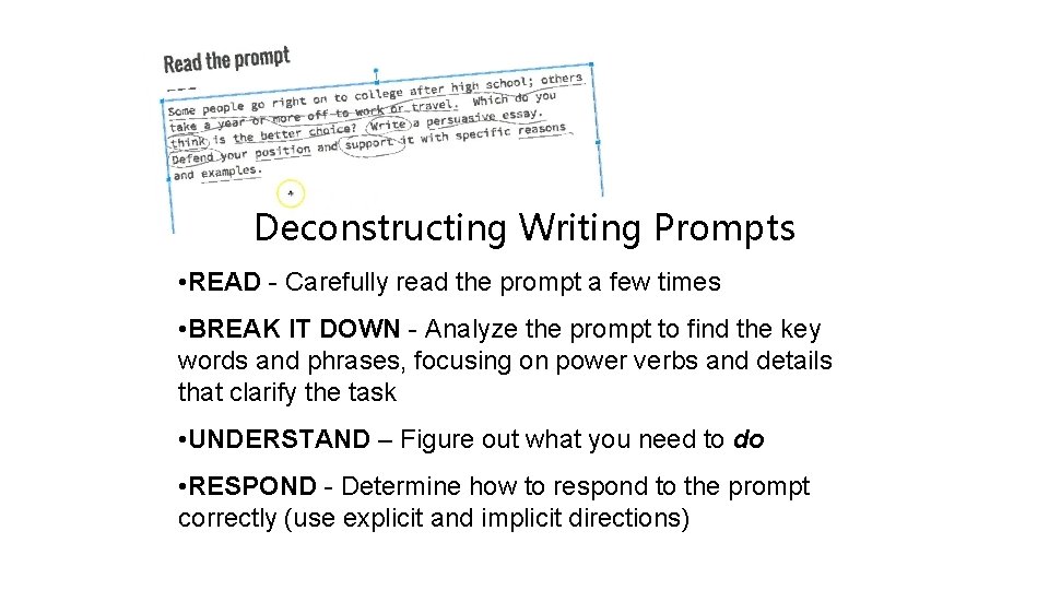 Deconstructing Writing Prompts • READ - Carefully read the prompt a few times •