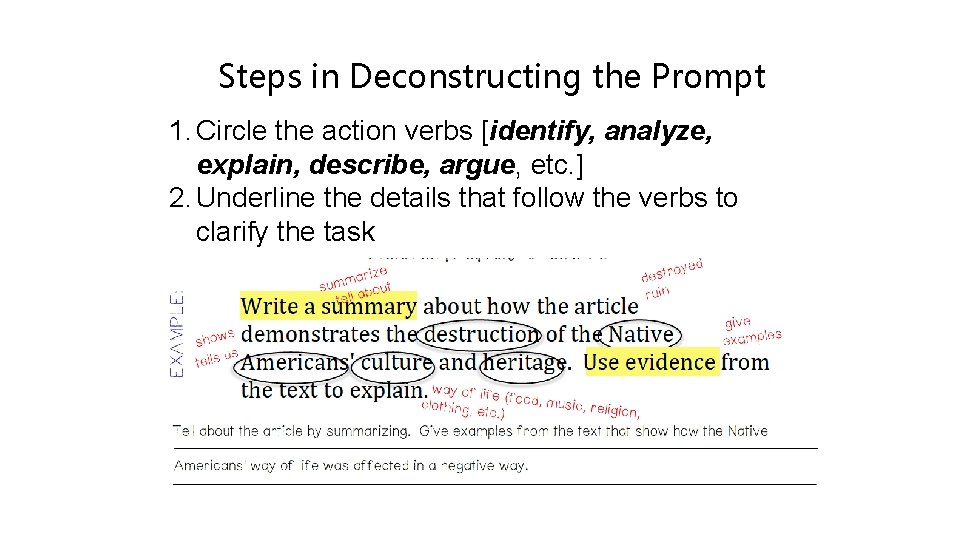 Steps in Deconstructing the Prompt 1. Circle the action verbs [identify, analyze, explain, describe,