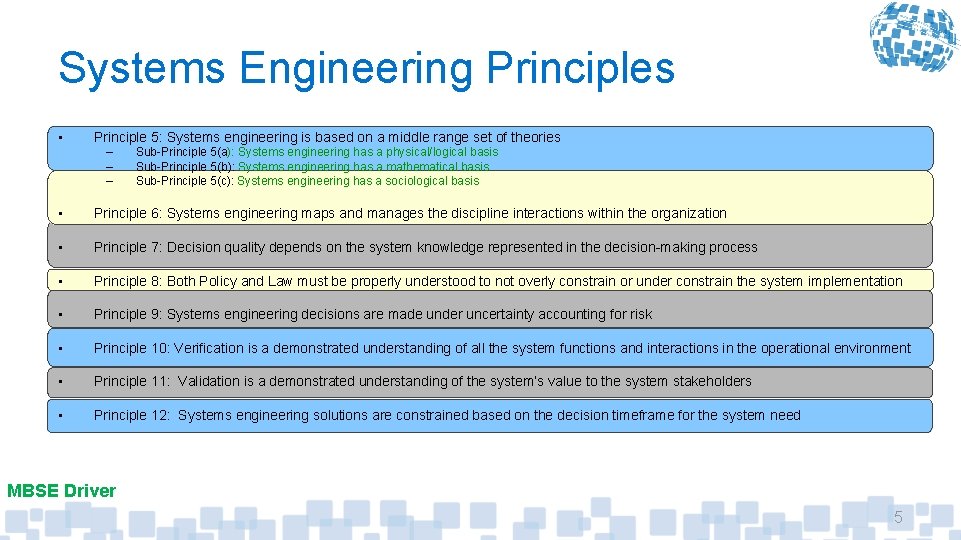 Systems Engineering Principles • Principle 5: Systems engineering is based on a middle range