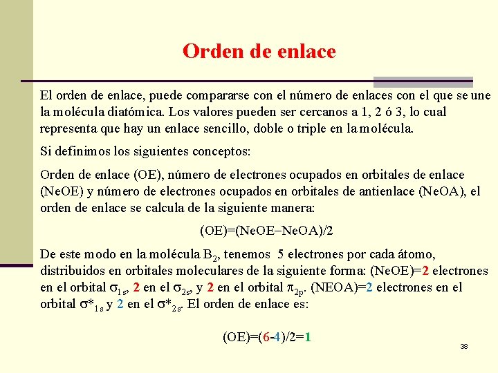 Orden de enlace El orden de enlace, puede compararse con el número de enlaces