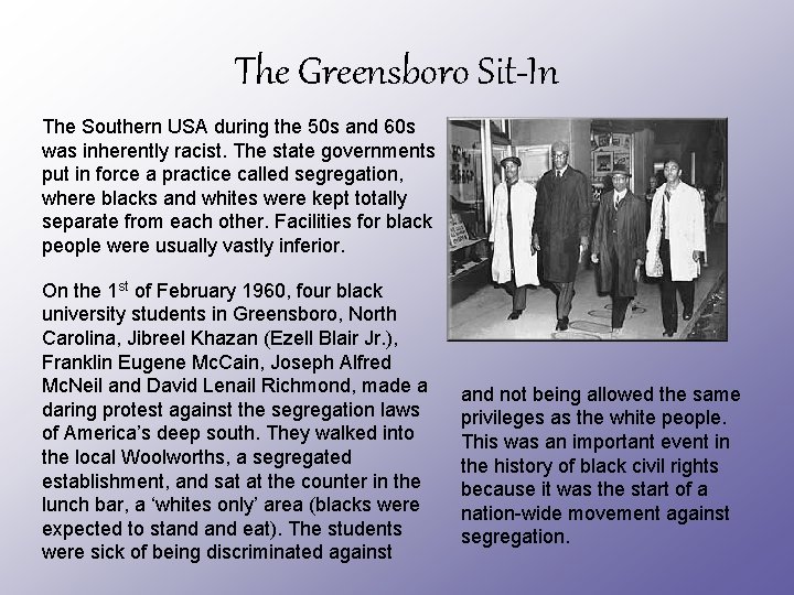 The Greensboro Sit-In The Southern USA during the 50 s and 60 s was