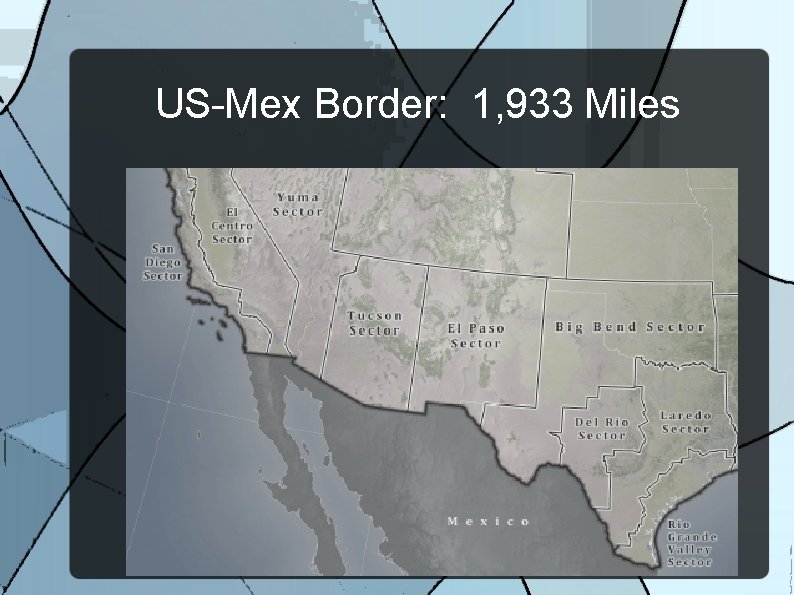 US-Mex Border: 1, 933 Miles 