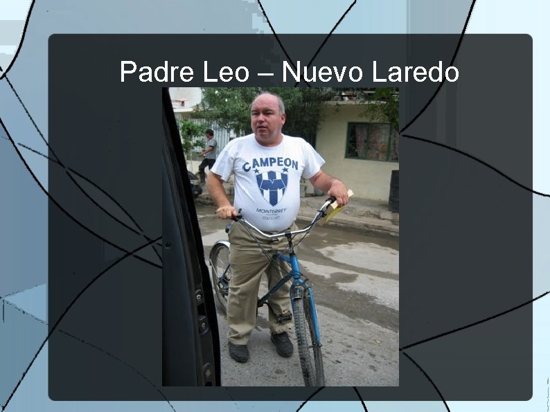 Padre Leo – Nuevo Laredo 