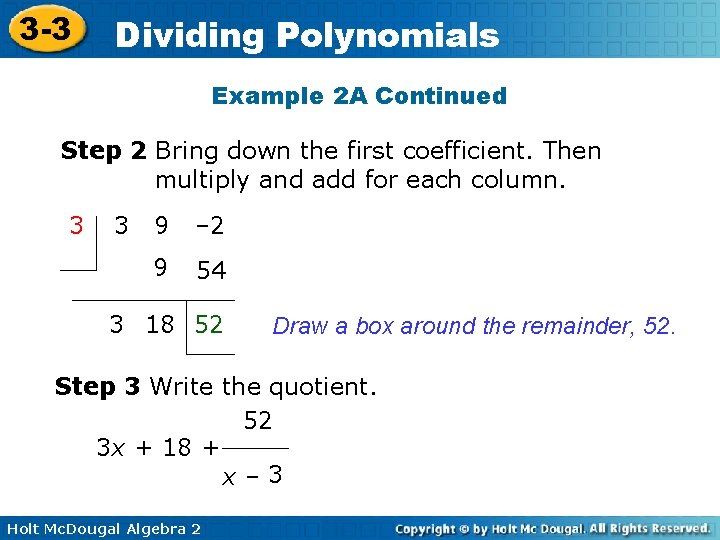 3 -3 Dividing Polynomials Example 2 A Continued Step 2 Bring down the first 3 -3 Dividing Polynomials Example 2 A Continued Step 2 Bring down the first