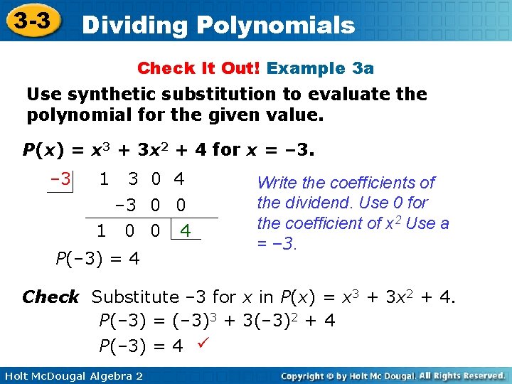 3 -3 Dividing Polynomials Check It Out! Example 3 a Use synthetic substitution to 3 -3 Dividing Polynomials Check It Out! Example 3 a Use synthetic substitution to