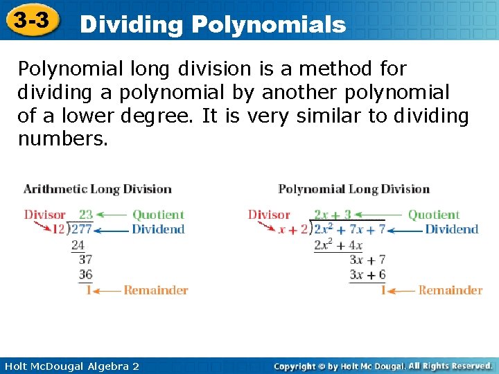 3 -3 Dividing Polynomials Polynomial long division is a method for dividing a polynomial 3 -3 Dividing Polynomials Polynomial long division is a method for dividing a polynomial