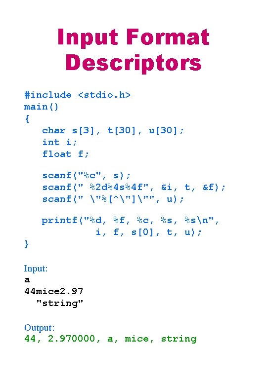 Input Format Descriptors #include <stdio. h> main() { char s[3], t[30], u[30]; int i;