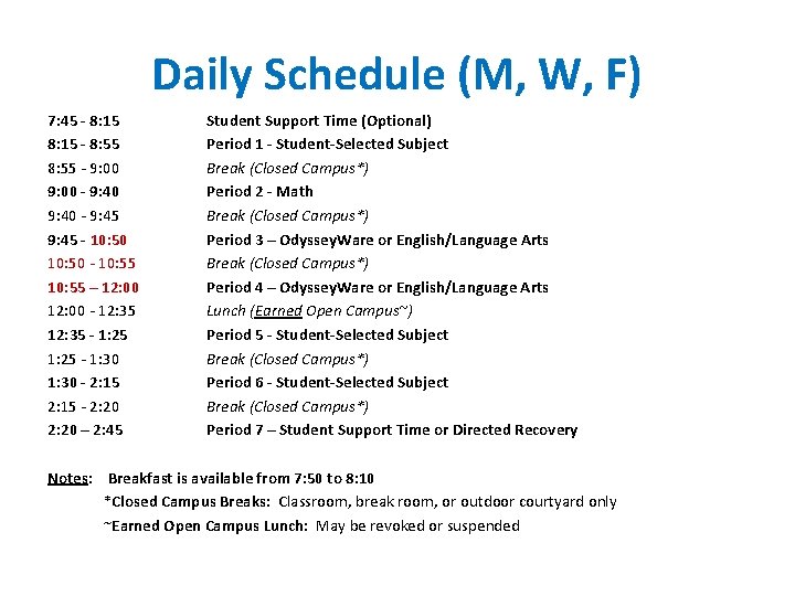 Daily Schedule (M, W, F) 7: 45 - 8: 15 - 8: 55 -