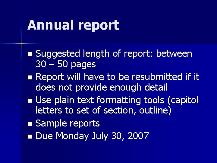 Annual report Suggested length of report: between 30 – 50 pages n Report will