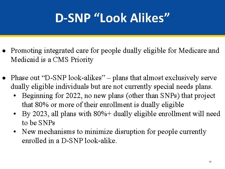 D-SNP “Look Alikes” Promoting integrated care for people dually eligible for Medicare and Medicaid