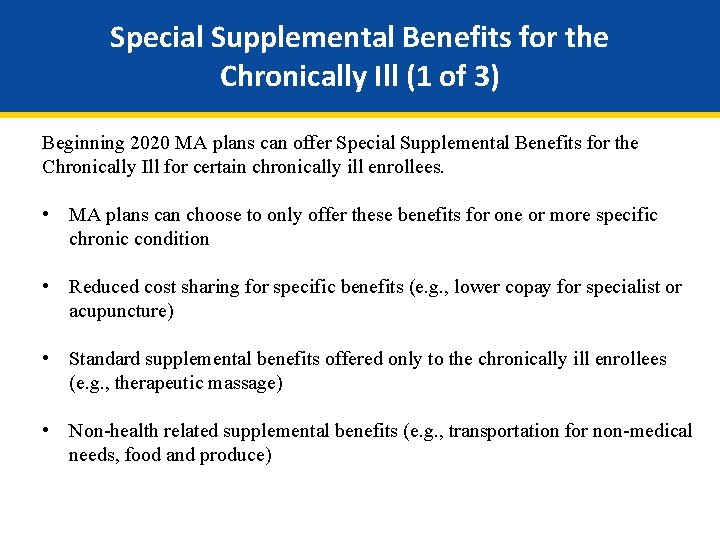 Special Supplemental Benefits for the Chronically Ill (1 of 3) Beginning 2020 MA plans