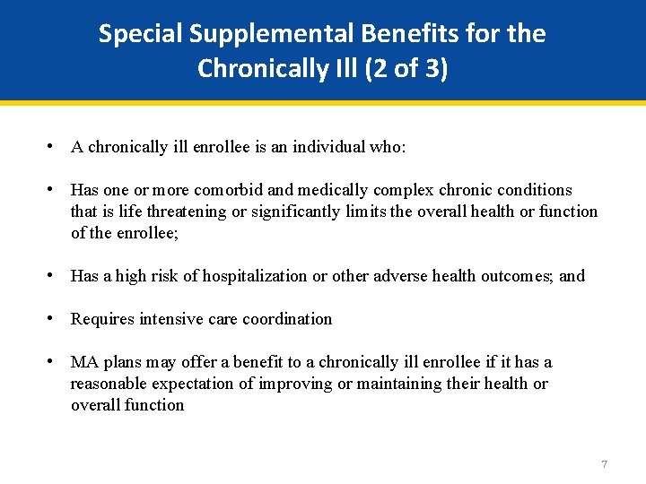 Special Supplemental Benefits for the Chronically Ill (2 of 3) • A chronically ill