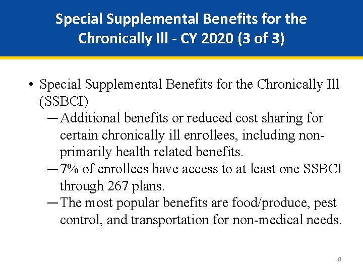 Special Supplemental Benefits for the Chronically Ill - CY 2020 (3 of 3) •