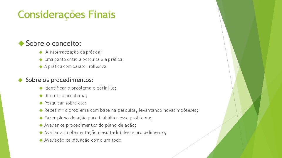 Considerações Finais Sobre o conceito: A sistematização da prática; Uma ponte entre a pesquisa