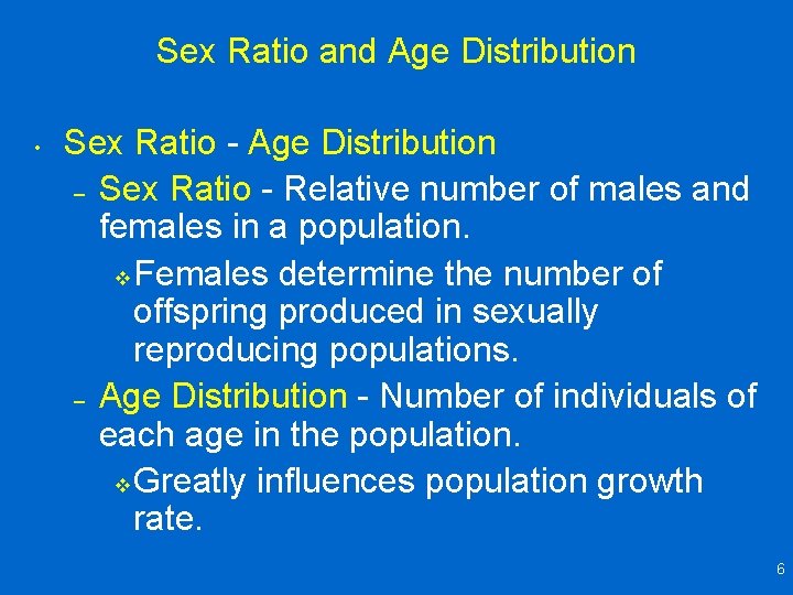 Sex Ratio and Age Distribution • Sex Ratio - Age Distribution – Sex Ratio