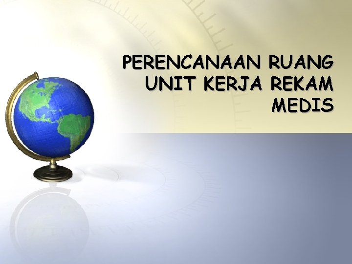 PERENCANAAN RUANG UNIT KERJA REKAM MEDIS 