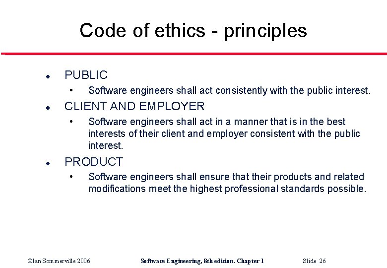 Code of ethics - principles l PUBLIC • l CLIENT AND EMPLOYER • l