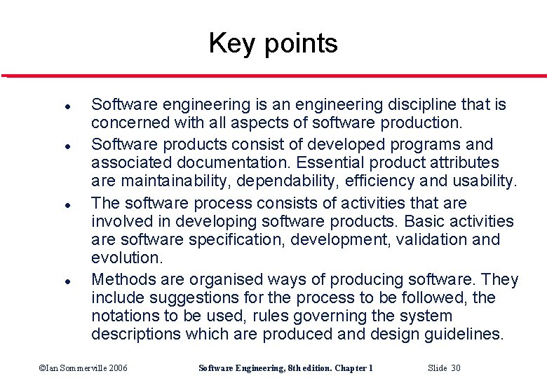 Key points l l Software engineering is an engineering discipline that is concerned with
