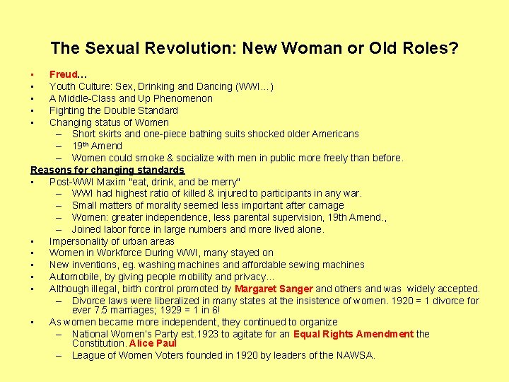 The Sexual Revolution: New Woman or Old Roles? • • • Freud… Youth Culture: