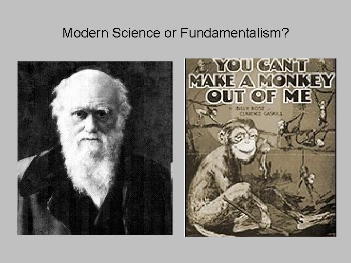 Modern Science or Fundamentalism? 