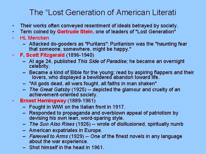 The “Lost Generation of American Literati • • • Their works often conveyed resentment