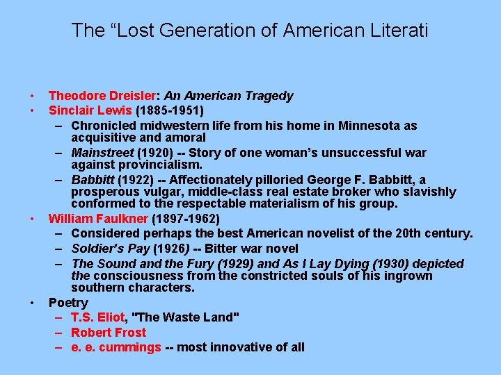 The “Lost Generation of American Literati • • Theodore Dreisler: An American Tragedy Sinclair