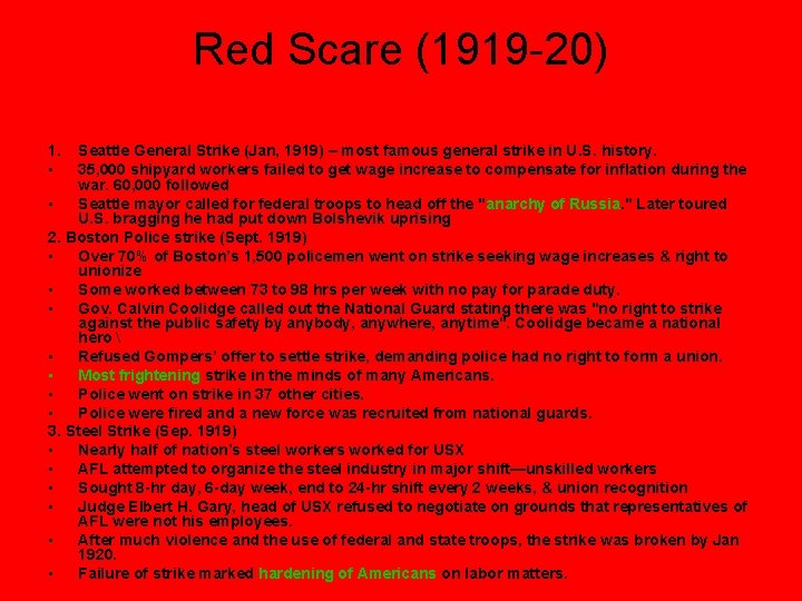 Red Scare (1919 -20) 1. • Seattle General Strike (Jan, 1919) – most famous