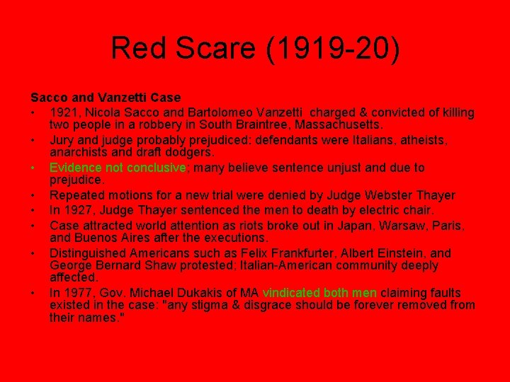Red Scare (1919 -20) Sacco and Vanzetti Case • 1921, Nicola Sacco and Bartolomeo