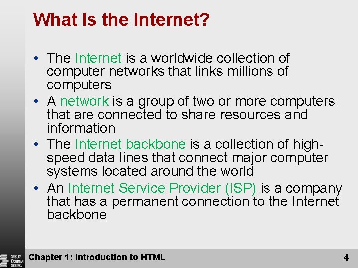 What Is the Internet? • The Internet is a worldwide collection of computer networks