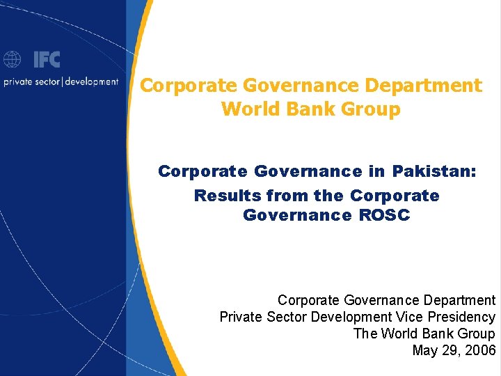 Corporate Governance Department World Bank Group Corporate Governance in Pakistan: Results from the Corporate