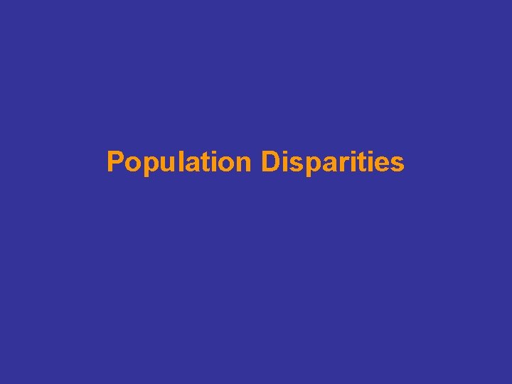 Population Disparities 