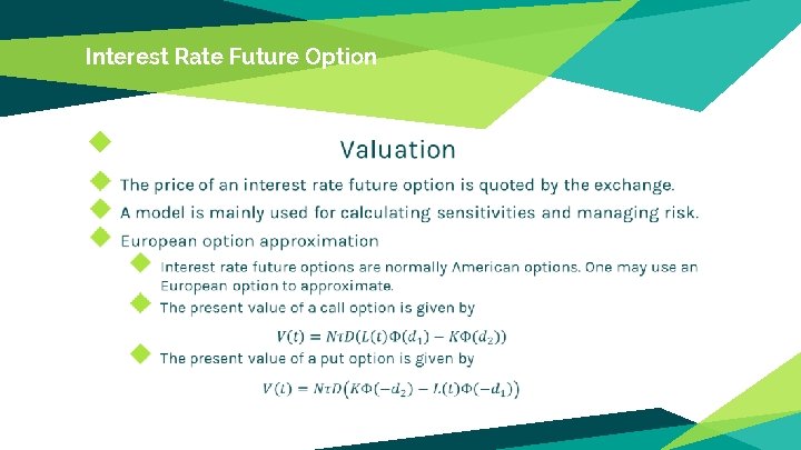 Interest Rate Future Option ◆ 