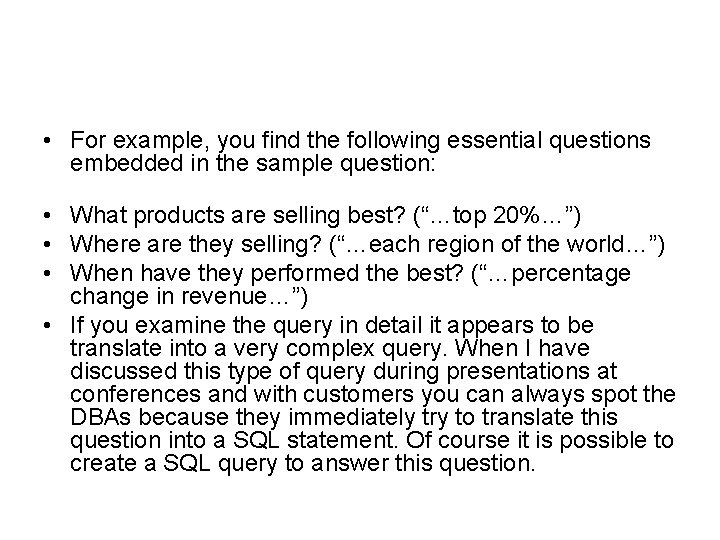  • For example, you find the following essential questions embedded in the sample